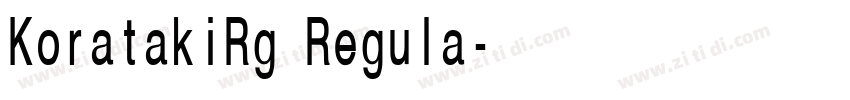 KoratakiRg Regula字体转换